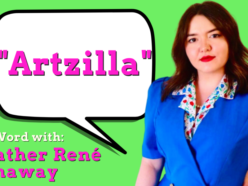 Artzilla, the Word with Heather Rene Dunaway
