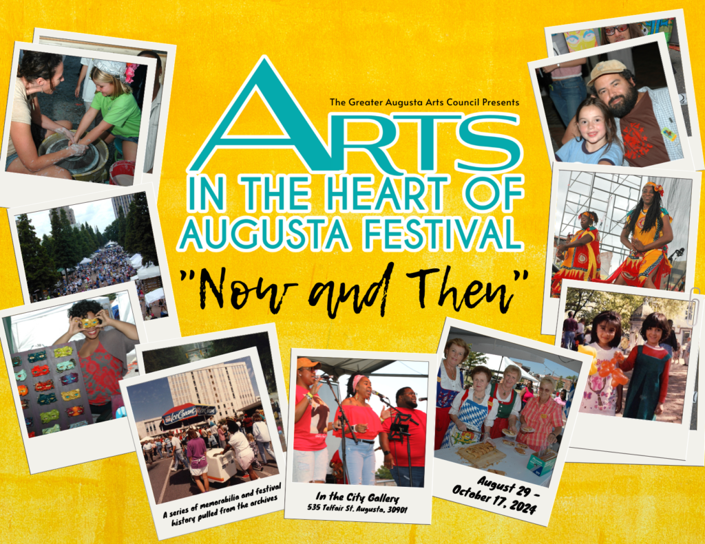 Arts in the Heart of Augusta Festival’s Now & Then Exhibit at City