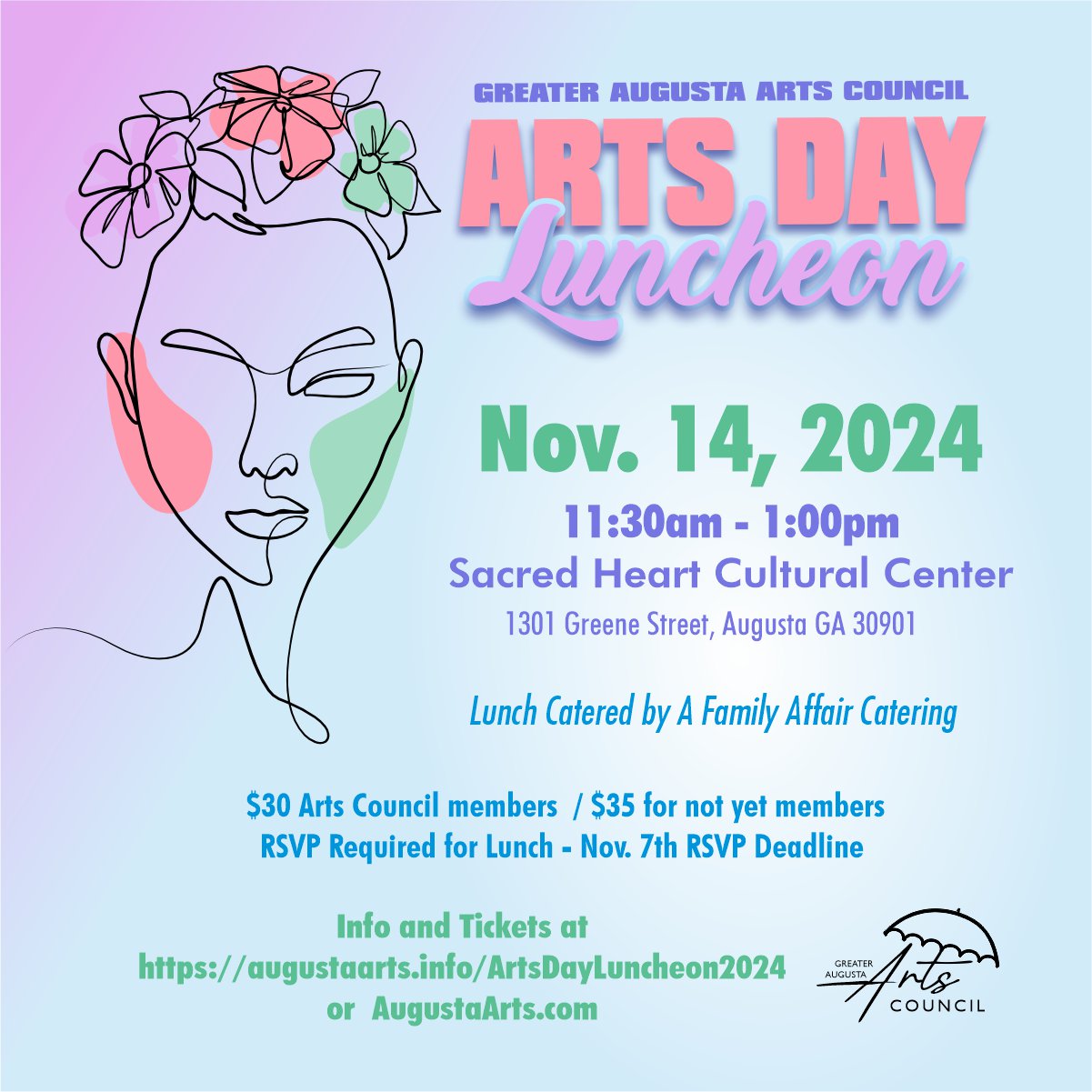 Arts Day Luncheon Flyer with blue and purple background. There is the outline of a woman's face wearing a flower crown as a graphic design image. The Flyer reads "Arts Day Luncheon, presented by the Greater Augusta Arts Council. November 14, 2024 11:30 a.m. - 1:00 p.m. at Sacred Heart Cultural Center 1301 Greene St. Augusta, Ga 30901. Catered by Family Affair Catering. $30 for arts council members ,$35 for not-yet members. RSVP by November 7th. Info and Tickets at https://augustaarts.info/ArtsDayLuncheon2024 or Augustaarts.com