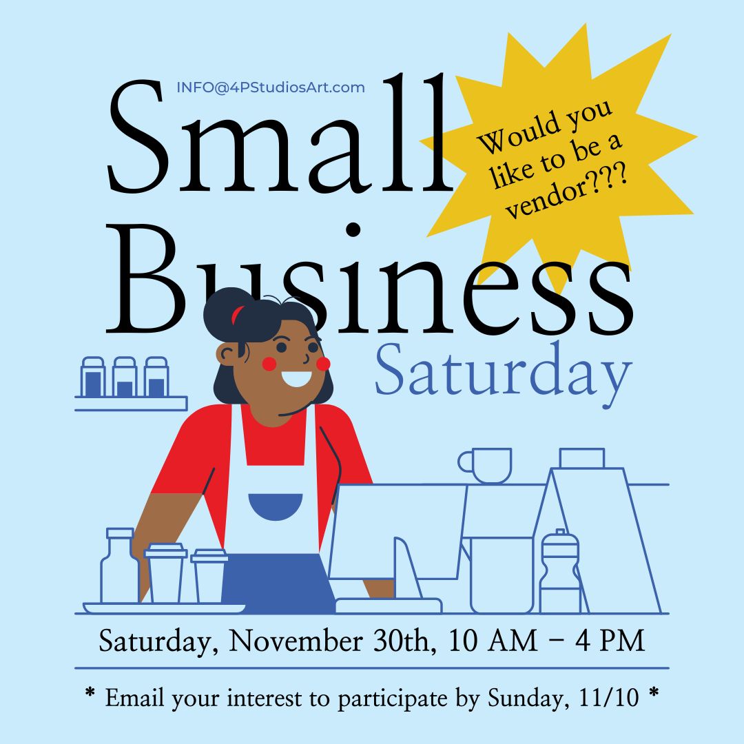 A flyer that reads "small business Saturday" in black text over a light blue background. There is a cartoon figure of an African American woman in red behind a cash register. The flyer, In smaller black text, reads "Saturday, November 30th 10AM - 4PM, Email your interest to participate by Sunday, November 10th"