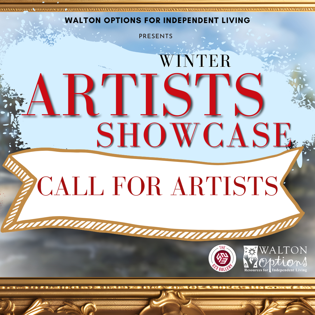 The image background is a blurred winter painting in a gold frame. In the center is a light blue spray paint blob. The text reads. Walton Options for Independent Living presents the Winter Artists Showcase. On a white banner at the bottom red text reads "Call for Artists". The 523 Gallery. 523 15th Street Augusta GA, 30901